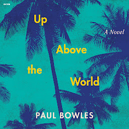 Icoonafbeelding voor Up Above the World: A Novel
