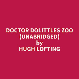 Icon image Doctor Dolittles Zoo (Unabridged): optional