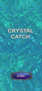 Crystal Catch
