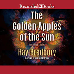 Icon image The Golden Apples of the Sun: And Other Stories