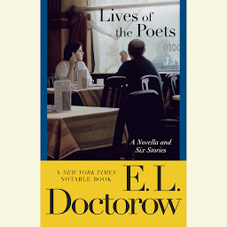 Icon image Lives of the Poets: A Novella and Six Stories