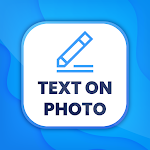 Cover Image of 下载 Text On Pictures -Add Text Quote Sticker on Photos 1.0.3 APK