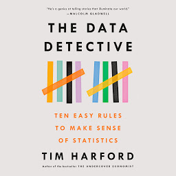 Icon image The Data Detective: Ten Easy Rules to Make Sense of Statistics