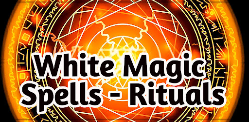 White Magic Spells - Rituals