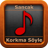 Sancak - Korkma Söyle | music Lyrics icon