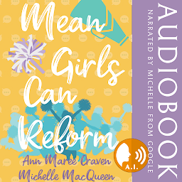 Obraz ikony: Mean Girls Can Reform: A Sweet Young Adult Enemies to Lovers Romance