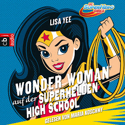 Icon image WONDER WOMAN auf der SUPER HERO HIGH: Band 1
