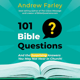 Icon image 101 Bible Questions: And the Surprising Answers You May Not Hear in Church