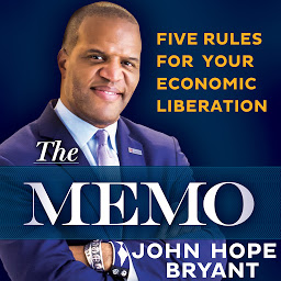 Icon image The Memo: Five Rules for Your Economic Liberation