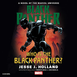 Icon image Who Is the Black Panther?: A Novel of the Marvel Universe