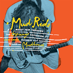 Obraz ikony: Mud Ride: A Messy Trip Through the Grunge Explosion