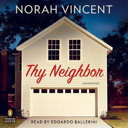 Icon image Thy Neighbor: A Novel