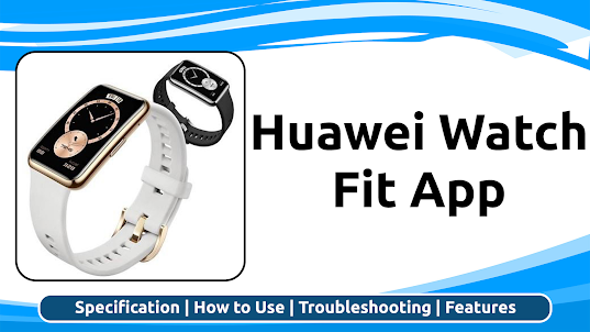 Huawei Watch Fit App guide