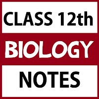 Class 12 Biology Notes