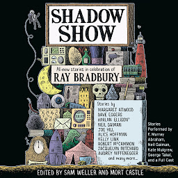 Obraz ikony: Shadow Show: All-New Stories in Celebration of Ray Bradbury
