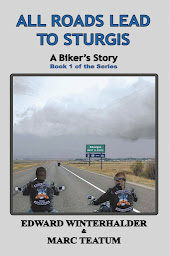 Icon image All Roads Lead To Sturgis: A Biker's Story (Book 1 of the Series)