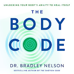 Icon image The Body Code: Unlocking Your Body's Ability to Heal Itself