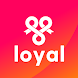 Loyal - Androidアプリ
