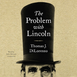 Icon image The Problem with Lincoln