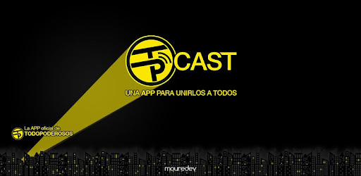TP Cast - por Todopoderosos
