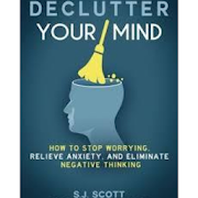 Top 39 Books & Reference Apps Like Declutter Your Mind by S.J. Scott - Best Alternatives