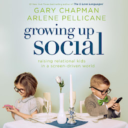 Icoonafbeelding voor Growing Up Social: Raising Relational Kids in a Screen-Driven World