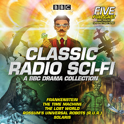 Icon image Classic Radio Sci-Fi: BBC Drama Collection: Five BBC radio full-cast dramatisations