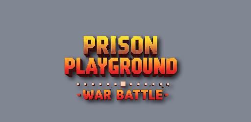 Prison Playground - War Battle