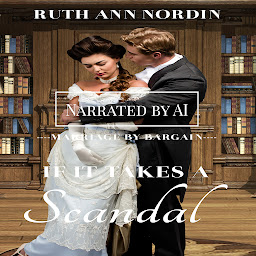 Icon image If It Takes A Scandal: A Regency Scandal Enemies to Lovers Forced Marriage Romance