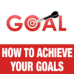 How to Achieve Your Goals - Setting SMART Goals Apk