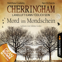 Obraz ikony: Cherringham - Landluft kann tödlich sein, Folge 3: Mord im Mondschein (DEU) (gekürzt)