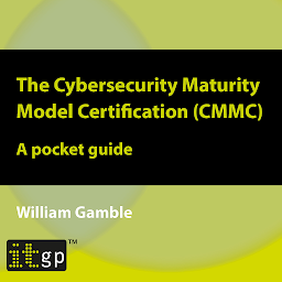 Icon image The Cybersecurity Maturity Model Certification (CMMC) – A pocket guide