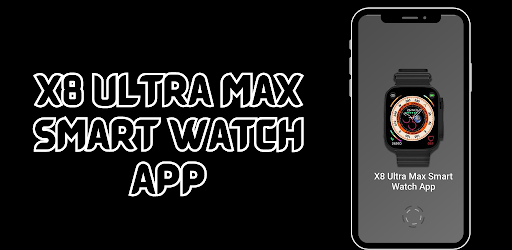 X8 Ultra Smart Watch App