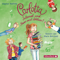 Icon image Carlotta 8: Carlotta - Internat und Kuss und Schluss? (Carlotta)