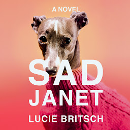 Icon image Sad Janet: A Novel
