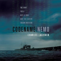 Obraz ikony: Codename Nemo: The Hunt for a Nazi U-Boat and the Elusive Enigma Machine