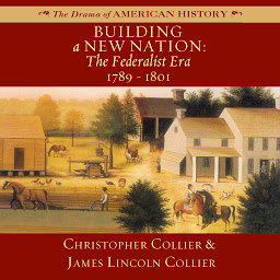 Icon image Building a New Nation: The Federalist Era, 1789–1801