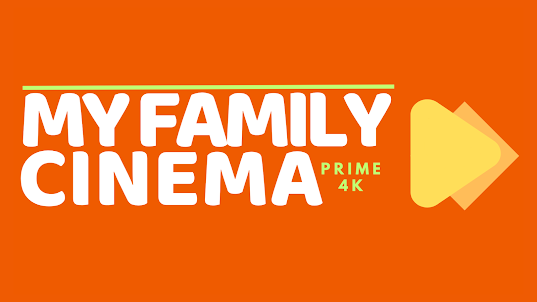 My Family Cinema Prime 4K