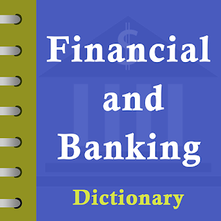 Financial & Banking Dictionary