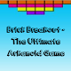 Brick Breakout - The Ultimate Arkanoid Game