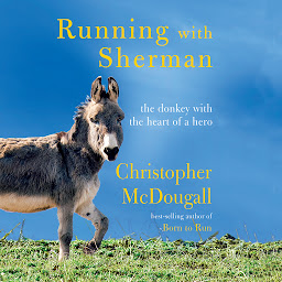 Running with Sherman: The Donkey with the Heart of a Hero ikonjának képe