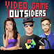 Video Game Outsiders - Androidアプリ