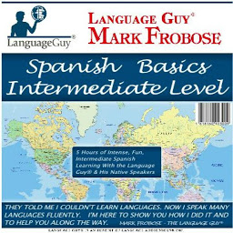 「Spanish Basics Intermediate Level: 5 Hours of Intense, Fun, Intermediate Spanish Learning with the Language Guy® & His Native Speakers」圖示圖片