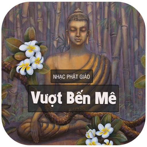 Vượt Bến Mê - Nhạc Phật Giáo logo