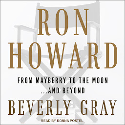 Icon image Ron Howard: From Mayberry to the Moon...and Beyond