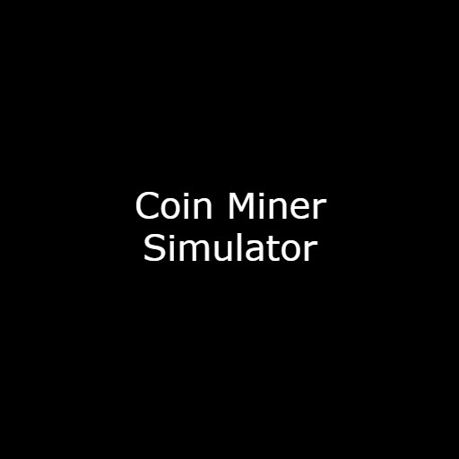 Coin Miner Simulator