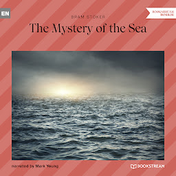 Icon image The Mystery of the Sea (Unabridged)