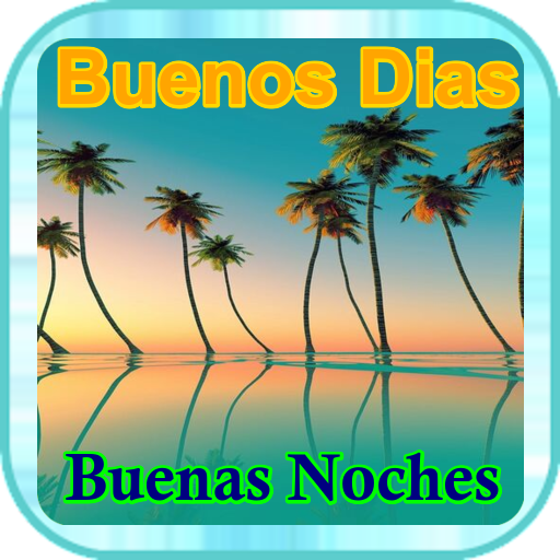 Buenos Dias y Buenas Noches Download on Windows