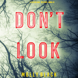 Obraz ikony: Don’t Look (A Taylor Sage FBI Suspense Thriller—Book 1)
