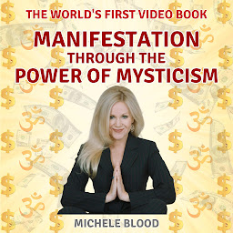 Icon image Manifestation Through The Power Of Mysticism